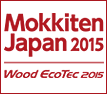 Mokkiten Japan with Wood Eco Tec 2015